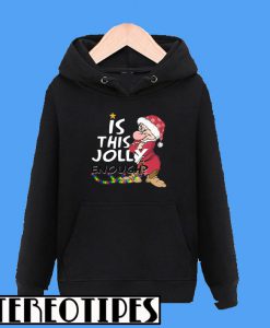 Grumpy Santa Is This Jolly Enough Christmas Hoodie