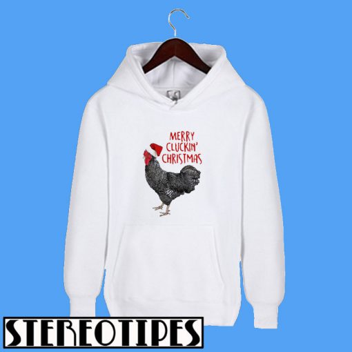 Merry Cluckin Christmas Hoodie