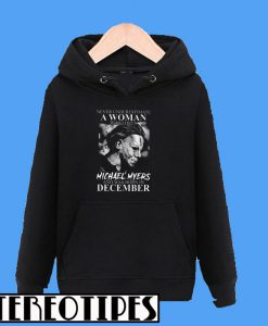 Never Underestimate A Woman Was Born In December Hoodie