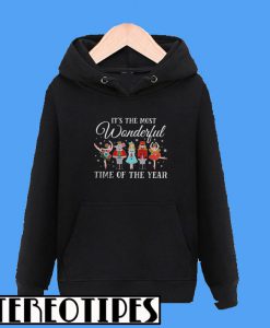 Nutcracker It’s The Most Wonderful Time Of The Year Hoodie