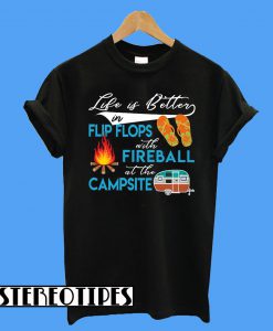 Life Is Better Campsite T-Shirt