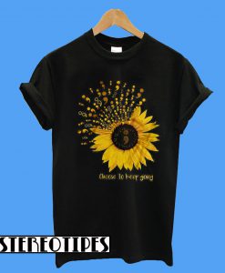 Choose To Keep Going Suicide Awareness Sunflower T-Shirt