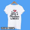 I Run On Coffee And Christmas Cheer T-Shirt