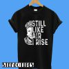 Maya Angelou Still Like Air I Rise T-Shirt