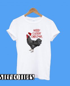 Merry Cluckin Christmas T-Shirt