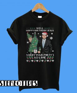 Michael Scott Well Happy Birthday Jesus T-Shirt