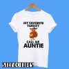 My Favorite Turkey Call Me Auntie T-Shirt