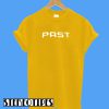 Past T-Shirt