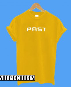 Past T-Shirt