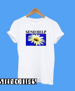 Send Help T-Shirt