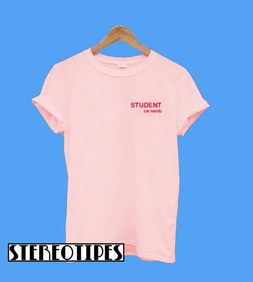 Student Or Nerd T-Shirt