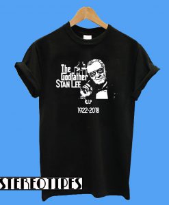 The Godfather Stan Lee Rip 1922 2018 T-Shirt