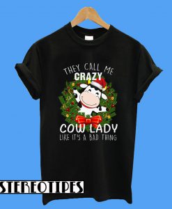 They Call Me Crazy Cow Lady T-Shirt