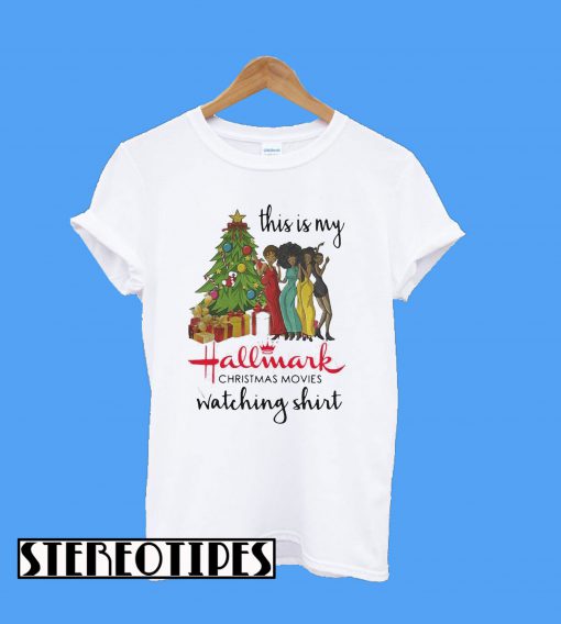 This Is My Black Girls Hallmark Christmas Movie Watching T-Shirt