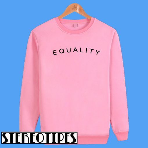 Equality Sweatshirt