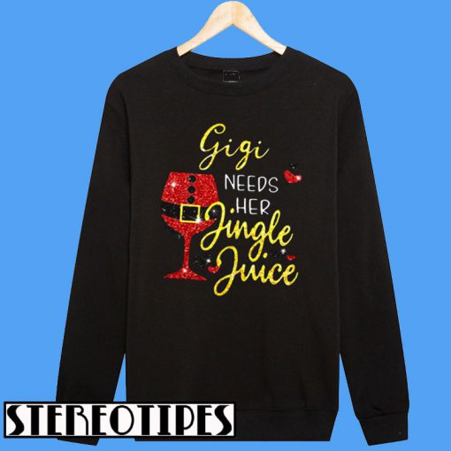 Gigi Needs Her Jingle Juice Wine Sweatshirt