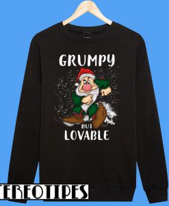 Grumpy But Lovable Sweatshirt