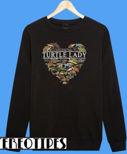 I Love Crazy Turtle Lady Aholic Sweatshirt