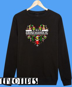 I'm A Grinch Aholic Christmas Sweatshirt