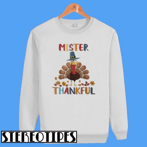Mister Thankful Turkey Thanksgiving Sweatshirt