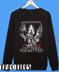 Nothing Is True Everything Is Permitted Assassin’s Creed Sweatshirt