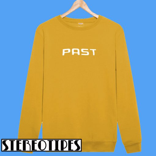 Past Sweatshirt