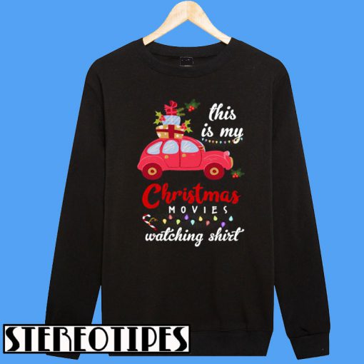 This Is My Christmas Movies Watching List Sweatshirt