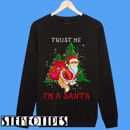 Trust Me I'm A Santa Cat Lovers Sweatshirt