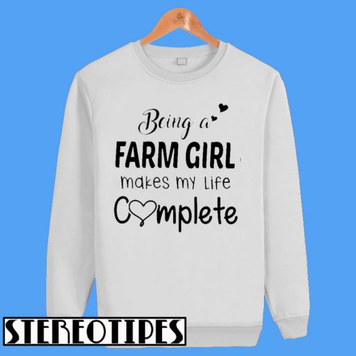 Being A Farm Girl Sweatshirt