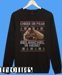 Cheer Or Fear Belsnickel Is Here Christmas Sweatshirt