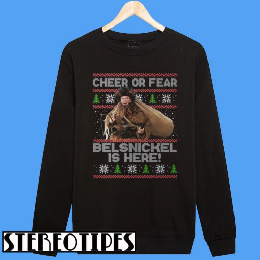 Cheer Or Fear Belsnickel Is Here Christmas Sweatshirt