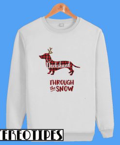 Dachshund Through The Snow Christmas Sweatshirt