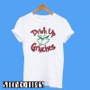 Drink up Grinches Face T-Shirt