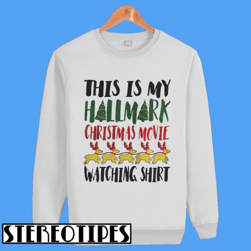 Hallmark Christmas Movie 2018 Watching Sweatshirt