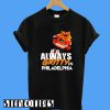 It's Always Gritty In Philadelphia Keep It Gritty Flyers Fan T-Shirt