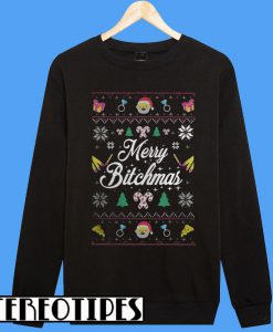 Merry Bitchmas ugly Christmas Sweatshirt