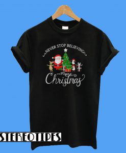 Never Stop Believing In The Magic Christmas T-Shirt