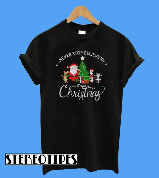 Never Stop Believing In The Magic Christmas T-Shirt
