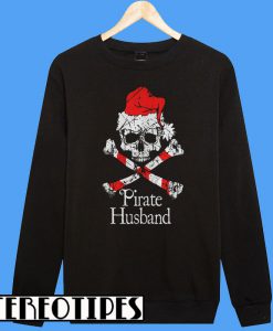 Pirate Husband Christmas Jolly Roger Skull Sweatshirt