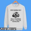 Real Grandmas Drive A Tractor Sweatshirt