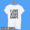 I Love Jesus and Naps T-Shirt