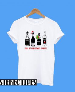 Tequila Jolly Juice Whiskey Vodka Full of Christmas Spirit T-Shirt