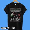 Ya Done Messed up A A Ron Christmas T-Shirt