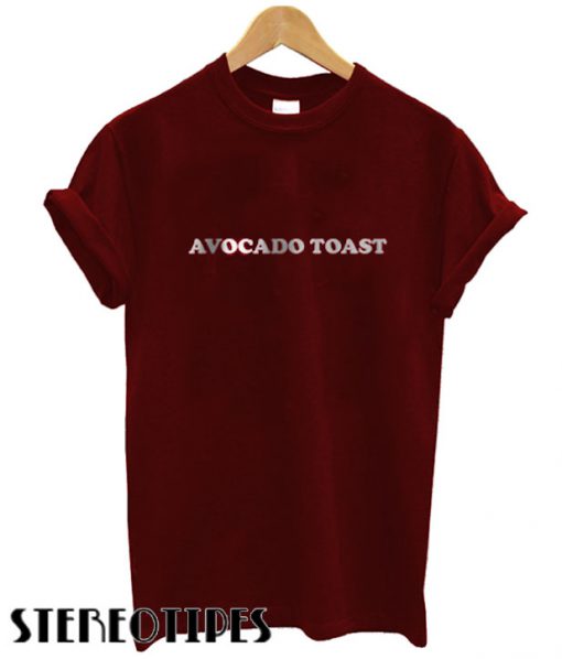 Avocado Toast T shirt