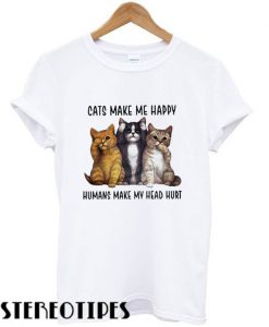 Cats make Me Happy T shirt