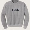 Fuck Sweatshirt