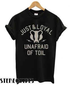 Just & Loyal, Unafraid of Toil T shirt