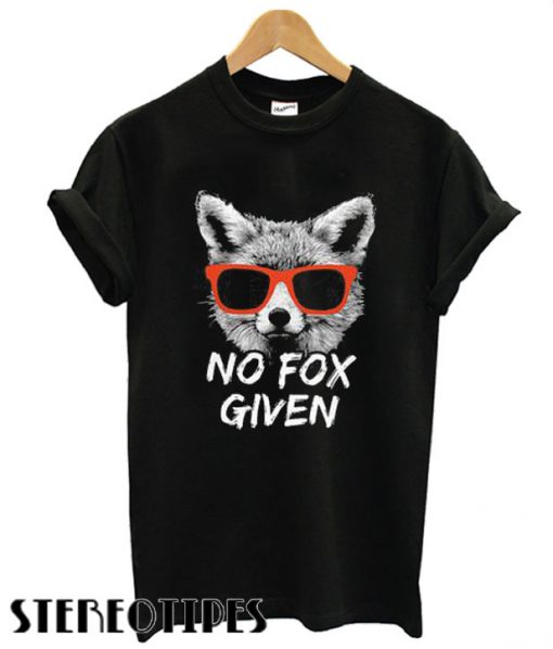 No Fox Given Fox T shirt