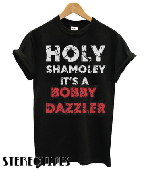 Oak Island Holy Shamoley Bobby Dazzler T shirt