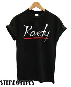 Rowdy T shirt
